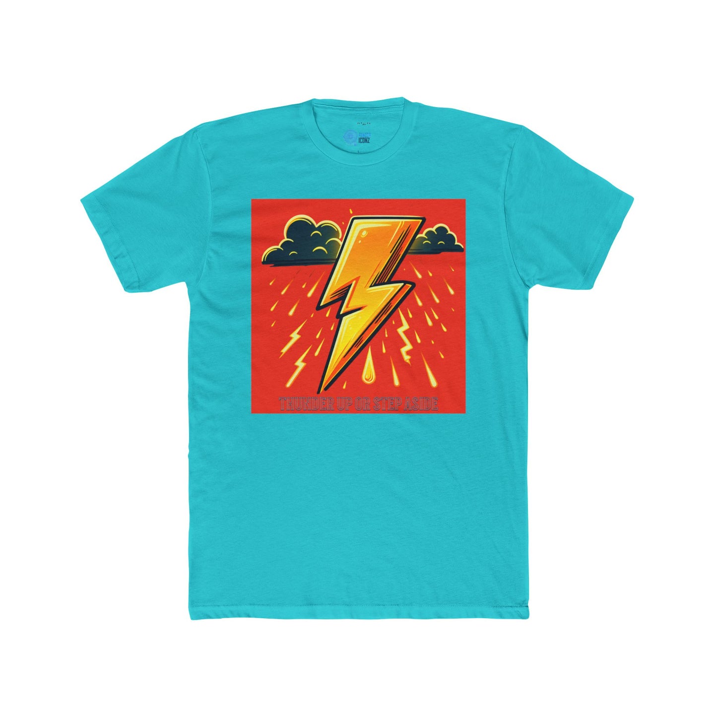 THUNDER UP OR STEP ASIDE