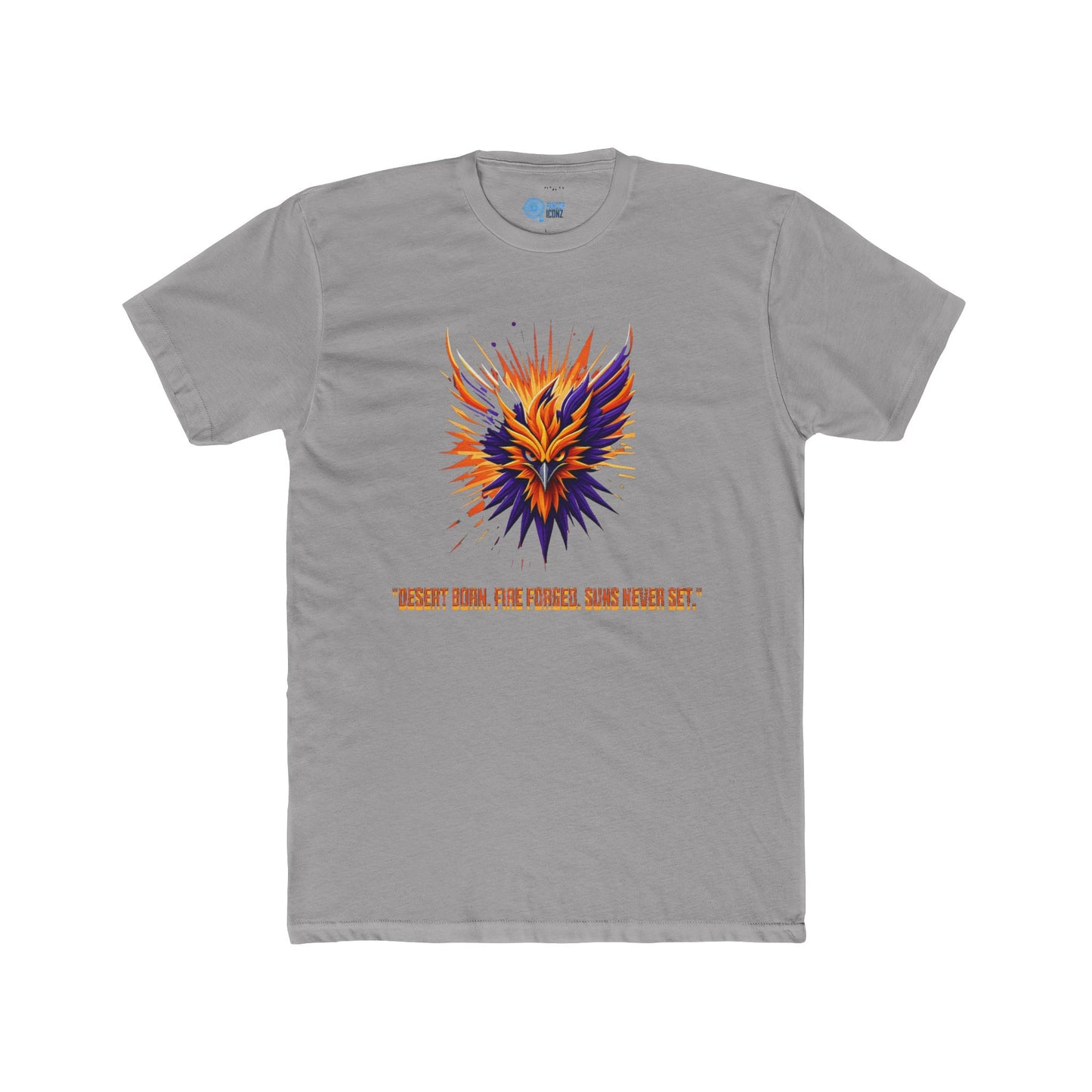 DESERT BORN ,FIRE FORGED, SUNS NEVER SETS