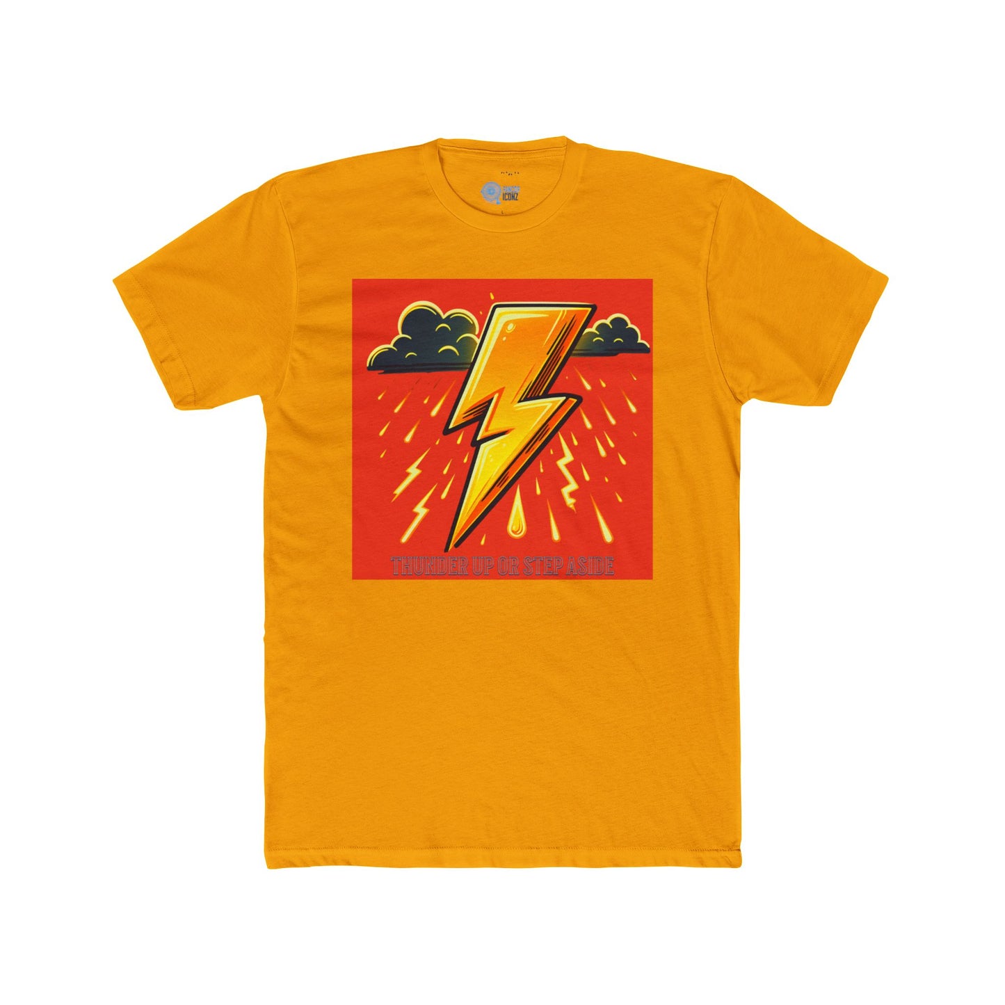 THUNDER UP OR STEP ASIDE