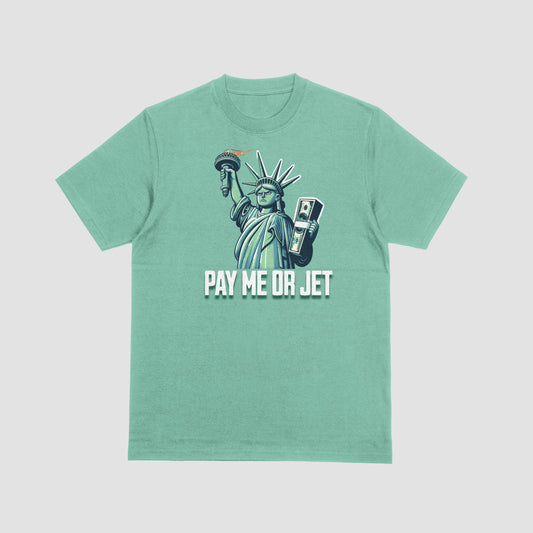 PAY ME OR JET