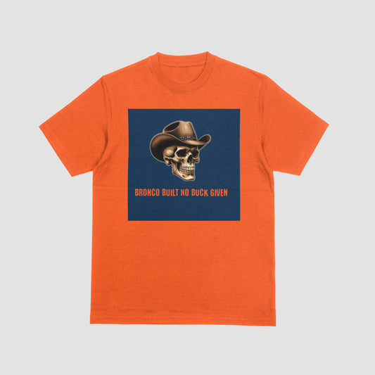 BRONCO BUILT NO BUCKS GIVEN